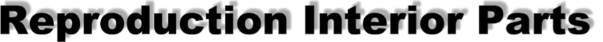 Reproduction_Interior_Parts.jpg (16543 bytes)